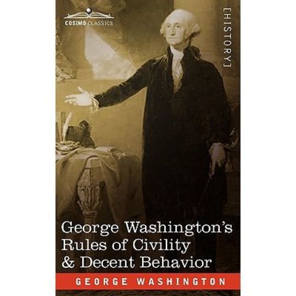 George Washington's Rules of Civility & Decent Behavior -- George Washington - Picture 1 of 1
